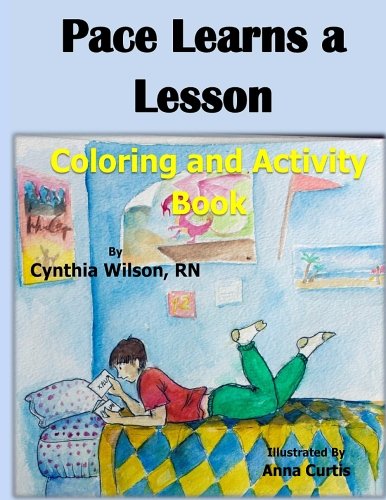 Pace Learns a Lesson Coloring and Activity Book: Wilson RN, Cynthia ...