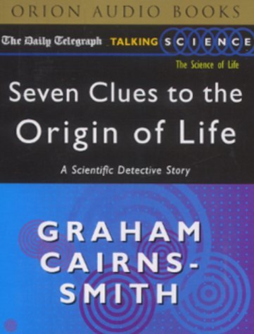 Seven Clues to the Origin of Life: A Scientific Detective Story ("Daily ...