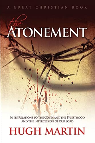 The Atonement: In its Relations to the Covenant... 1610100271 Book Cover