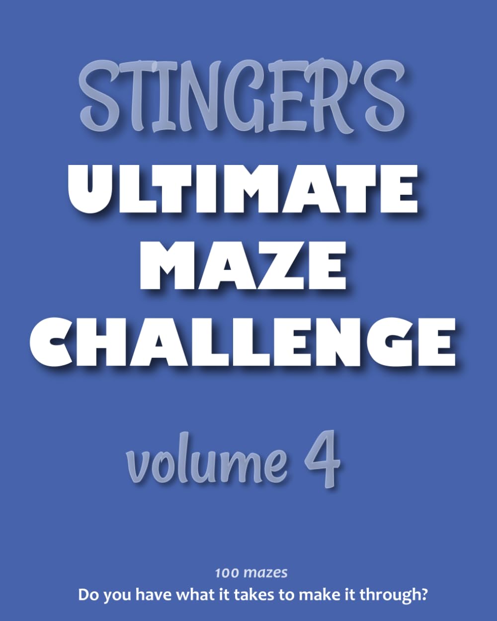 Stinger's Ultimate Maze Challenge - Volume 4 (Stinger's Ultimate Maze Puzzle Books)