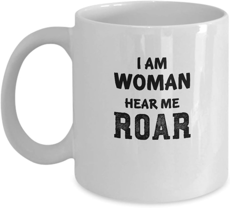 CustomLily I Am Woman Hear Me Roar Coffee Mug 11oz Novelty Gift For Her Girlfriend Women