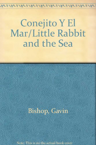 Conejito Y El Mar/Little Rabbit and the Sea (Sp... [Spanish] 0606183175 Book Cover