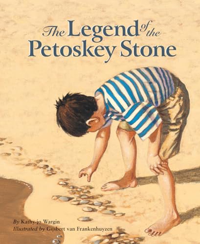 Image of The Legend of the Petoskey Stone (Myths, Legends, Fairy and Folktales)