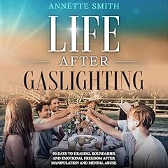 Diseño de la portada del título Life After Gaslighting: 90 Days to Healing, Boundaries, and Emotional Freedom After Manipulation and Mental Abuse