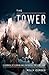 The Tower: A Chronicle of Climbing and Controversy on Cerro Torre