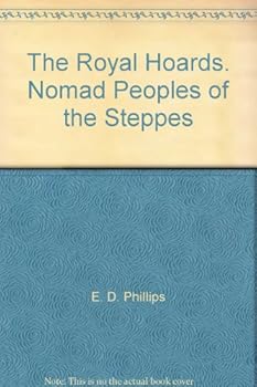 The Royal Hoards. Nomad Peoples of the Steppes