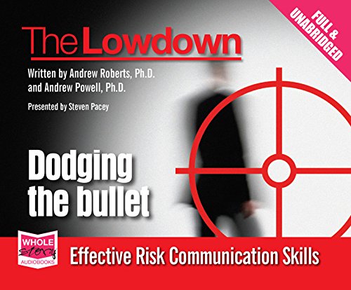 Risk Bullets Buy The Lowdown: Dodging the Bullet - Effective Risk Communications ...
