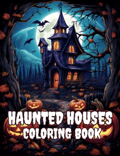 Haunted Houses Coloring Book: Explore the Spooky World of Haunted