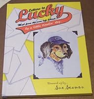 Letters to Lucky, Mail From the Ones Left Behind By a Little Travelin' Dog SIGNED B00424OUC4 Book Cover