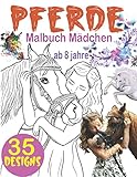 ABIS BUCH Pferde Malbuch Mädchen ab 8 jahre: Das große Malbuch für Mädchen und Pferdeliebhaber, 35 Wunderschöne Pferdemotive zum Ausmalen und Entspannen, ... Pferde Einhörner, Pferde Ausmalbuch Mädchen