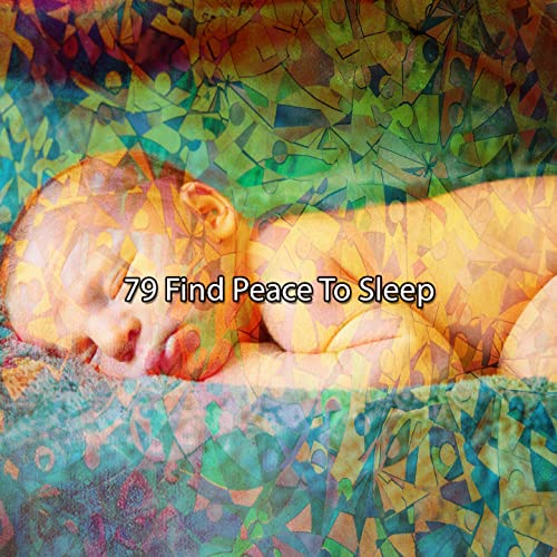 Amazon.co.jp 79 Find Peace To Sleep Sleep Music System デジタルミュージック