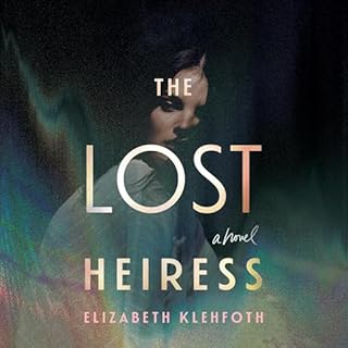 The Lost Heiress Audiobook By Elizabeth Klehfoth cover art