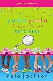 The Yada Yada Prayer Group Gets Real (Yada Yada Prayer Group, Book 3) (With Celebrations and Recipes)