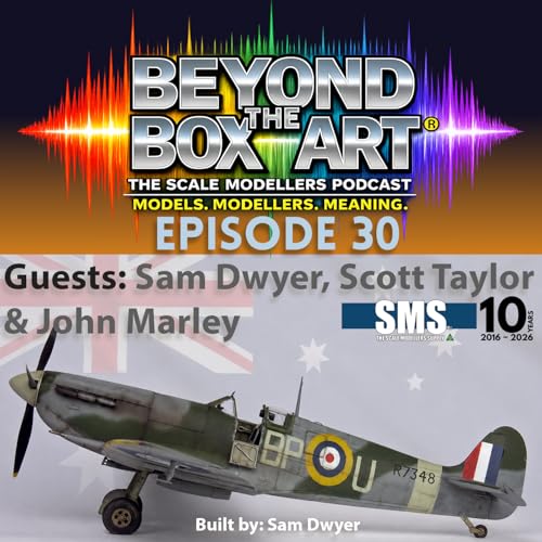 Episode 30 - Sam Dwyer, Scott Taylor(SMS Paint) - Australia Calling!