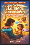 livre langage c kernighan ritchie  Le Livre Qui Débloque le Langage de Votre Enfant: 100 jeux simples et efficaces pour faire parler votre enfant, développer le langage, la confiance et la communication — sans écran
