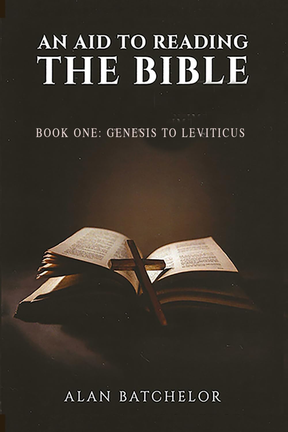 An Aid to Reading the Bible: Genesis to Leviticus