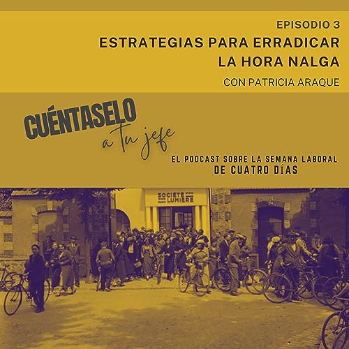 3.- ESTRATEGIAS PARA ERRADICAR LA HORA NALGA (con Patricia Araque)