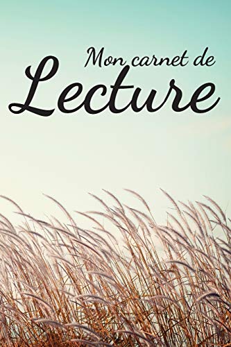 Mon Carnet De Lecture: Mes lectures | 100 Fiches de lecture à remplir | Parfait cadeau pour les passionnés de la lecture | 130 Pages. (French Edition)