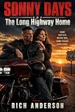 Sonny Days: The Long Highway Home (Sonny Days: The Sonny Ross Series Book 1)