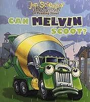 Jon Scieszka's Trucktown on Reading Street: Can Melvin Scoot? 0328389188 Book Cover