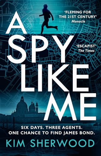 A Spy Like Me: A heart-pounding international spy action thriller set in the world of James Bond which will leave you on the edge of your seat! (Double O Book 2)