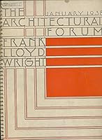The Architectural Forum. Frank Lloyd Wright. January 1938. Vol.68 - No. 1 B000TBNU8Y Book Cover