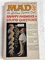 mad's al jaffee spews out snappy answers to stupid questions