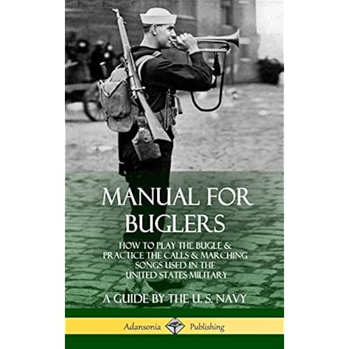 Manual For Buglers How To Play The Bugle And Practice