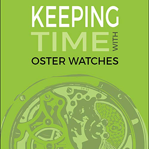 Keeping Time With Oster Watches cover art