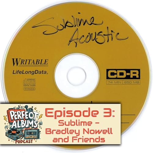 Ep. 3 - Bradley Nowell & Friends