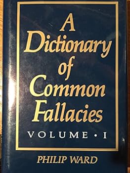 Dictionary of Common Fallacies (Oleander Reference Books)