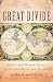 The Great Divide: Nature and Human Nature in the Old World and the New