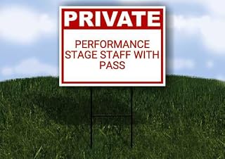 Performance Stage Staff With Pass Private Plastic Sign Red Single Sided 18x24 in. Yard Road Sign w/Stand