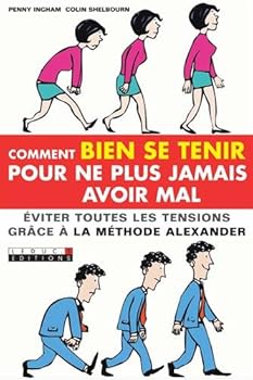 Mass Market Paperback Comment bien se tenir pour ne plus jamais avoir mal [French] Book