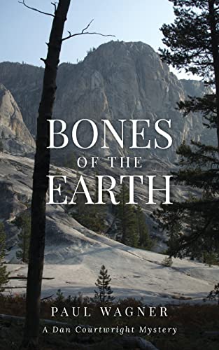 Bones of the Earth: A Dan Courtwright Mystery