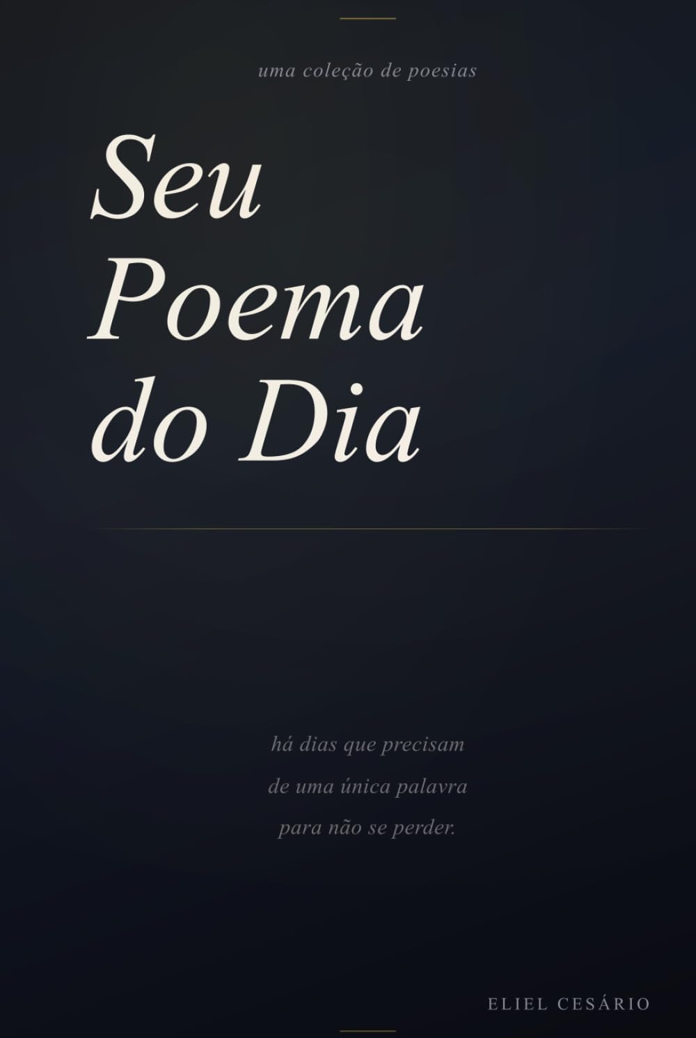 Seu Poema do Dia: Uma coleção de poesias