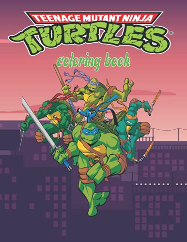 Ninja Turtles Coloring Book: Turtles Ninja Colouring Books for Kids and Adults | Ninja Turtles Action Figures Coloring Pages | Turtle Ninja Toys for ... Book | Leonardo,Donatello,Raphael