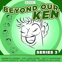 Beyond Our Ken Series 3
