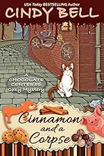 Cinnamon and a Corpse (A Chocolate Centered Cozy Mystery Book 15)