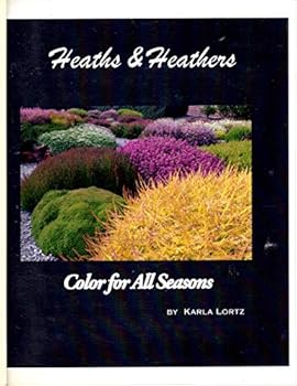 Unknown Binding Heaths & heathers: Color for all seasons Book