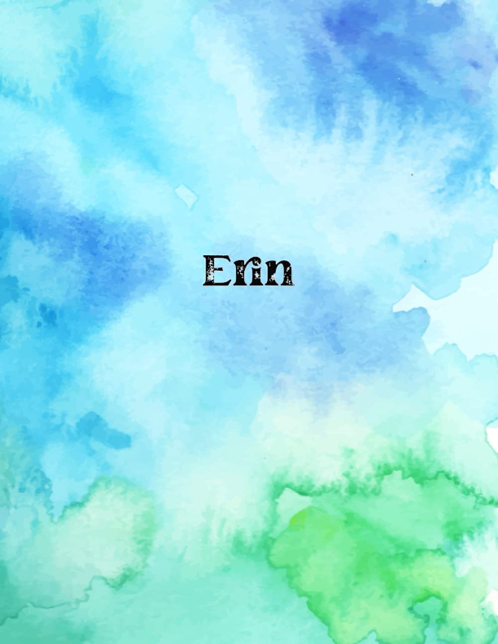 Erin: Cover Style Water Color - Personalized Name Notebook | Wide Ruled Paper Notebook Journal |Birthday Gift Notebook | For Teens Kids Students Girls| For Home School College | 8.5x11 inch 160 pages