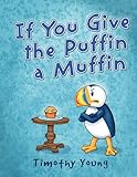If You Give the Puffin a Muffin