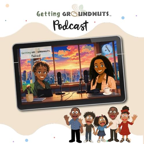 Episode 1: Since We've Been Gone | Getting Groundnuts Podcast (Season 2)