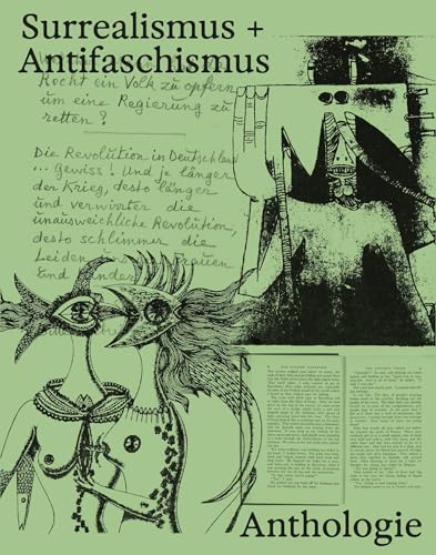 Surrealismus + Antifaschismus - eine Anthologie. Der Katalog zur preisgekrönten Ausstellung im Münchner Lenbachhaus. AICA-Auszeichnung „Besondere Ausstellung“