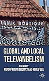 Global and Local Televangelism