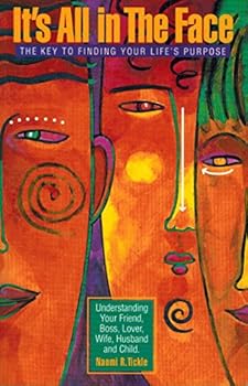 Paperback It's All in the Face: The Key to Finding Your Life Purpose Book