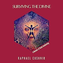 Surviving the Divine Audiolibro Por Raphael Cushnir arte de portada
