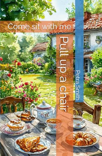 Pull up a chair: Come sit with me