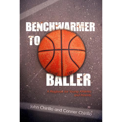 Benchwarmer to Baller Audiolibro Por John Chirillo, Conner Chirillo arte de portada
