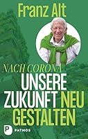 Nach Corona: Unsere Zukunft neu gestalten 3843613192 Book Cover